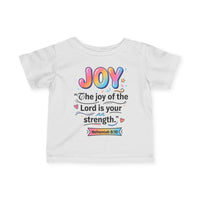 Infant Tee — "JOY: The joy of the Lord is your strength" (Nehemiah 8:10)