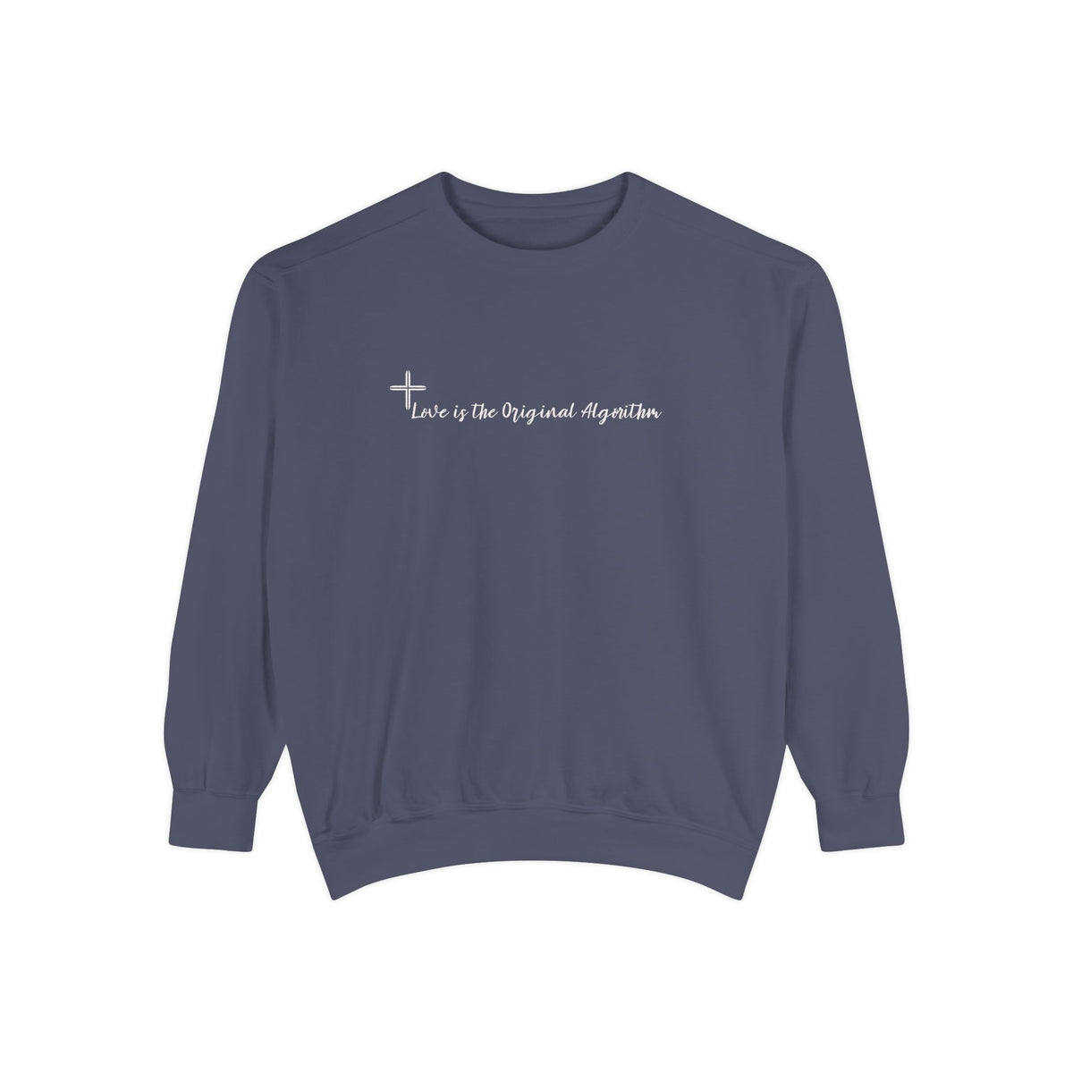 Faith Cross Sweatshirt — "Love is the Original Algorithm" Christian Crewneck