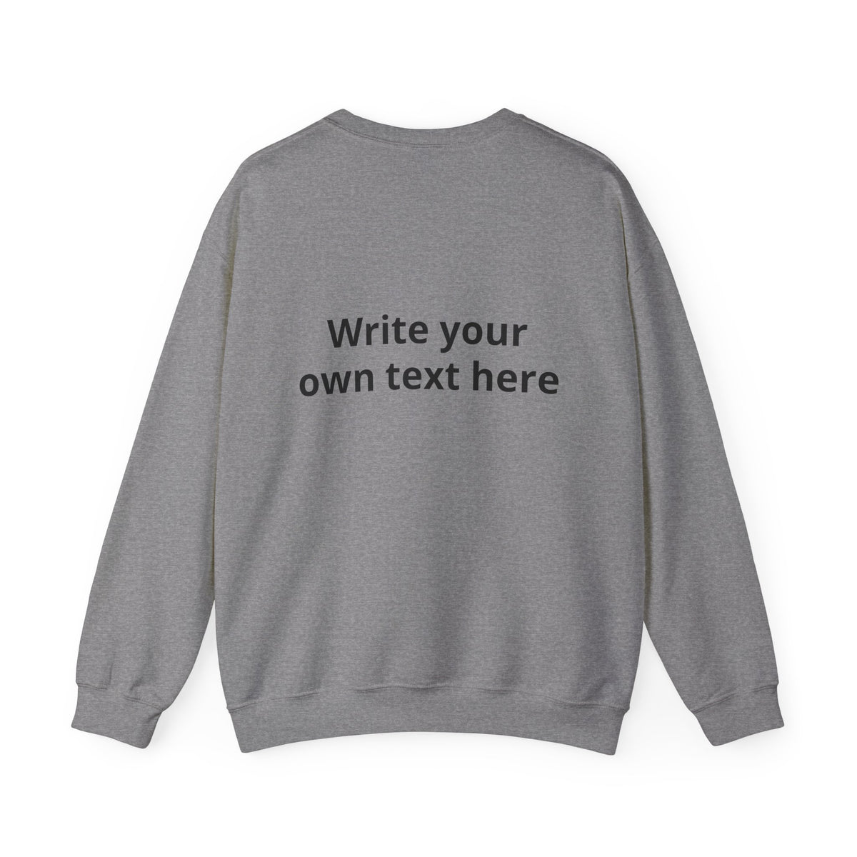Crewneck Sweatshirt — Custom "Print It Your Way" Graphic Pullover