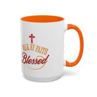 Blessed Coffee Mug — "Walk by Faith" Inspirational Christian Mug