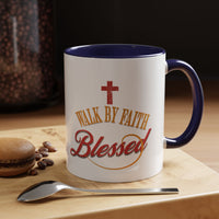 Blessed Coffee Mug — "Walk by Faith" Inspirational Christian Mug