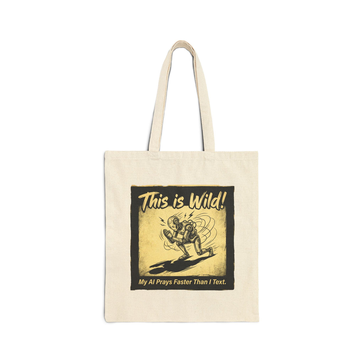 Amen & AI Cotton Tote — "This is Wild! My AI Prays Faster Than I Text" Graphic Canvas Bag
