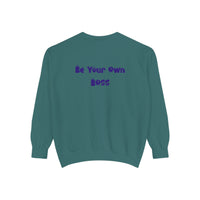 Laptop CEO Sweatshirt — 'Be Your Own Boss' Garment-Dyed Crewneck