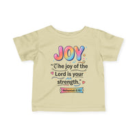 Infant Tee — "JOY: The joy of the Lord is your strength" (Nehemiah 8:10)