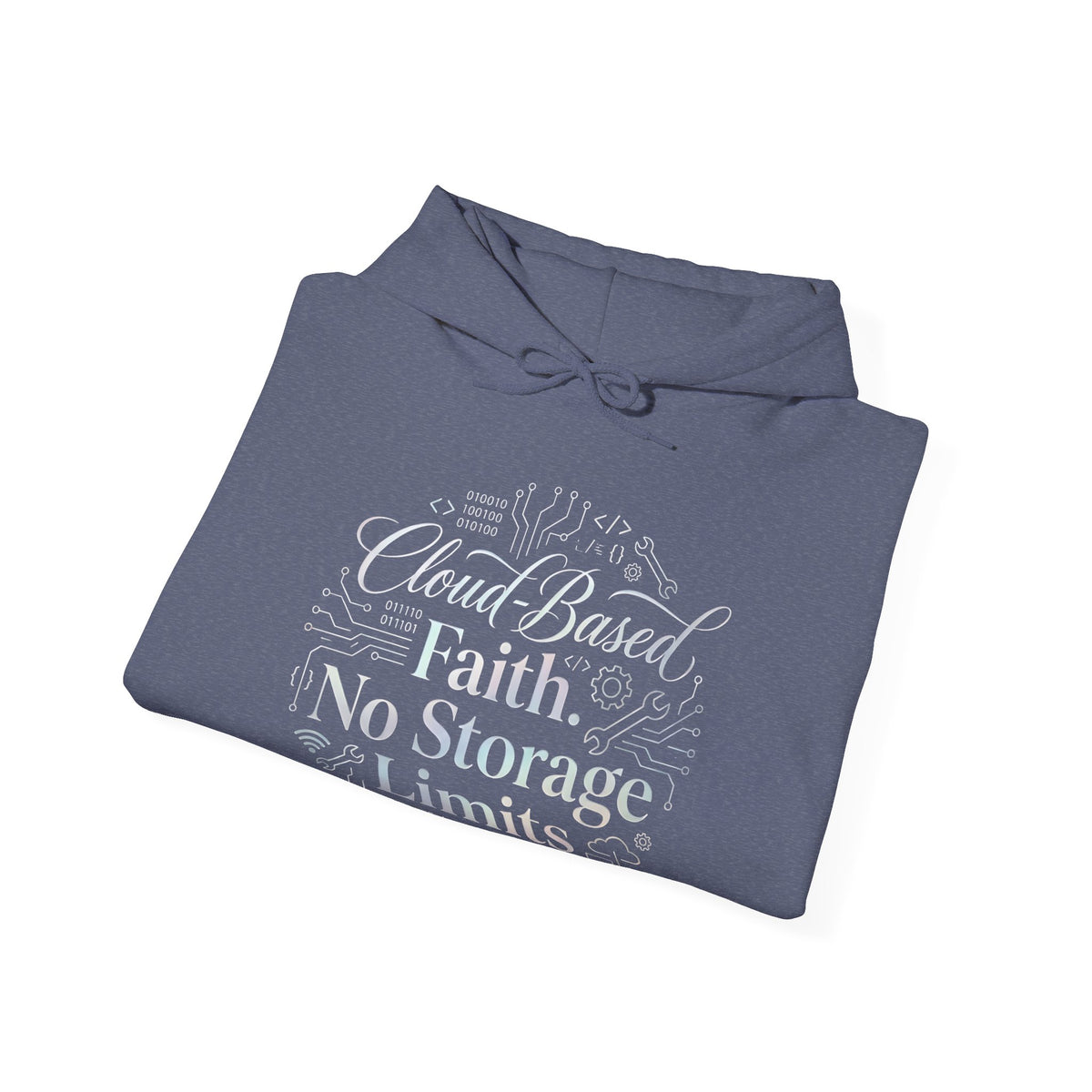 Cloud-Based Faith Hoodie — "No Storage Limits" Spiritual Backup Sweatshirt