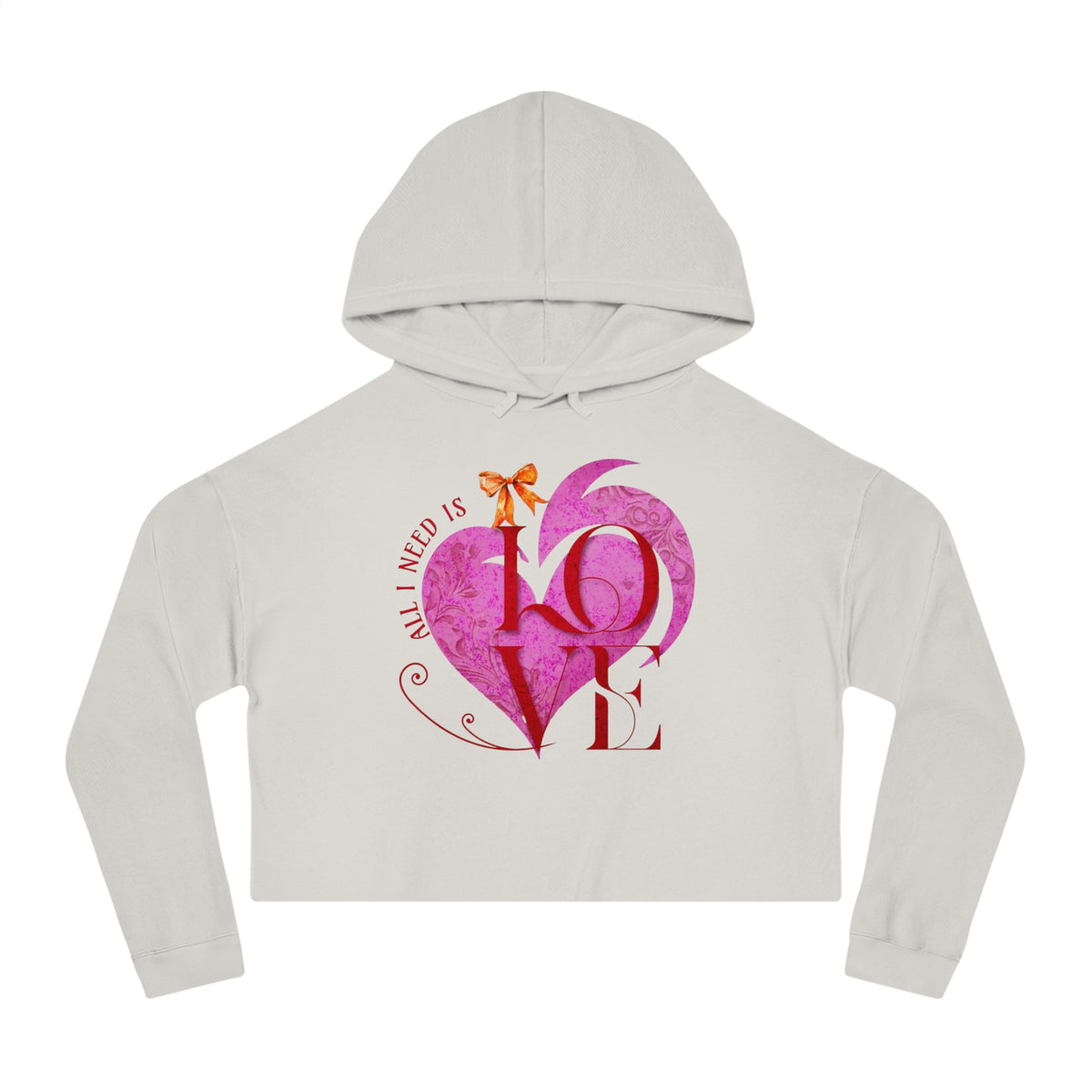 Love Heart Cropped Hoodie — "All I Need Is Love" Women's Valentine Sweatshirt