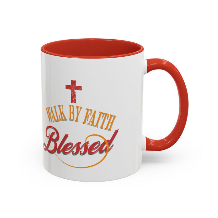 Blessed Coffee Mug — "Walk by Faith" Inspirational Christian Mug