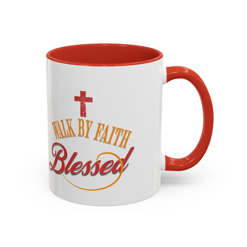 Blessed Coffee Mug — "Walk by Faith" Inspirational Christian Mug