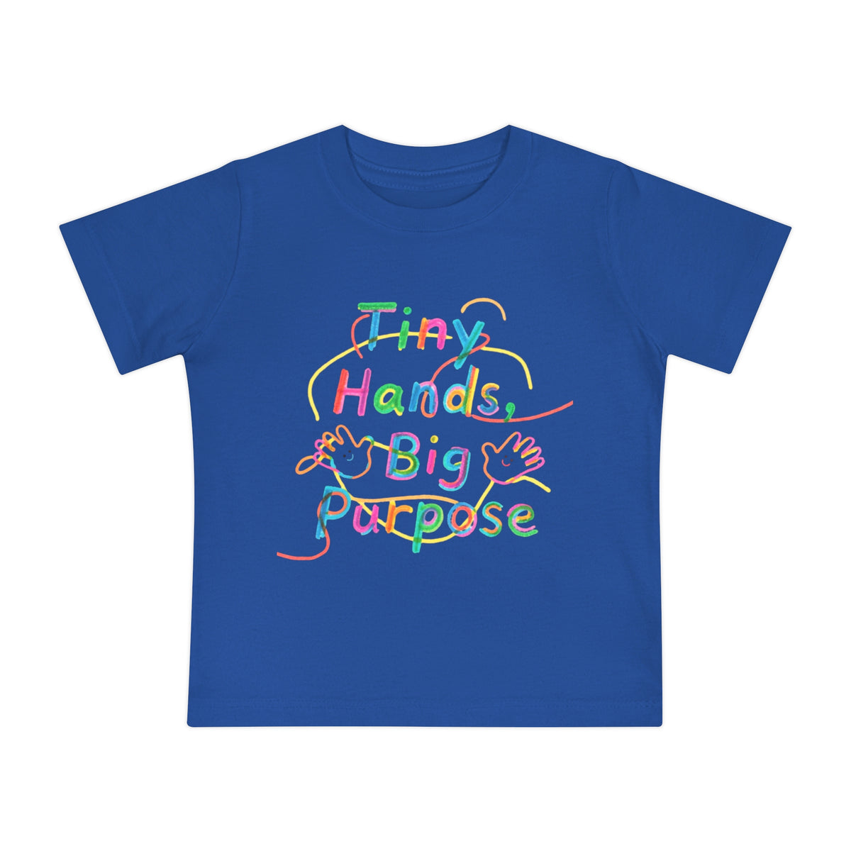 Baby T-Shirt “Tiny Hands, Big Purpose” — Colorful Inspirational Infant Tee