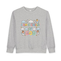 I Am A Child of God Toddler Sweatshirt — Cute Religious Kids Pullover