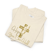 Christian T-Shirt - 'Hope You Can Hold' Gold Cross Tee